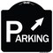 Signmission Parking W/ Arrow Pointing to Top Right Heavy-Gauge Aluminum Sign, 18" x 18", BW-1818-24516 A-DES-BW-1818-24516 - alternate 1